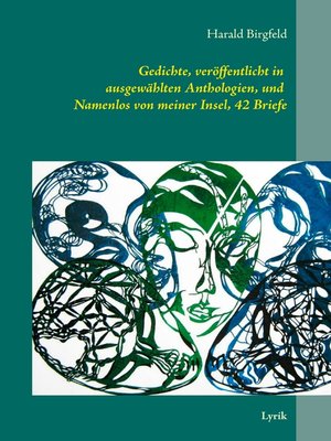 cover image of Gedichte, veröffentlicht in ausgewählten Anthologien, und  Namenlos von meiner Insel, 42 Briefe